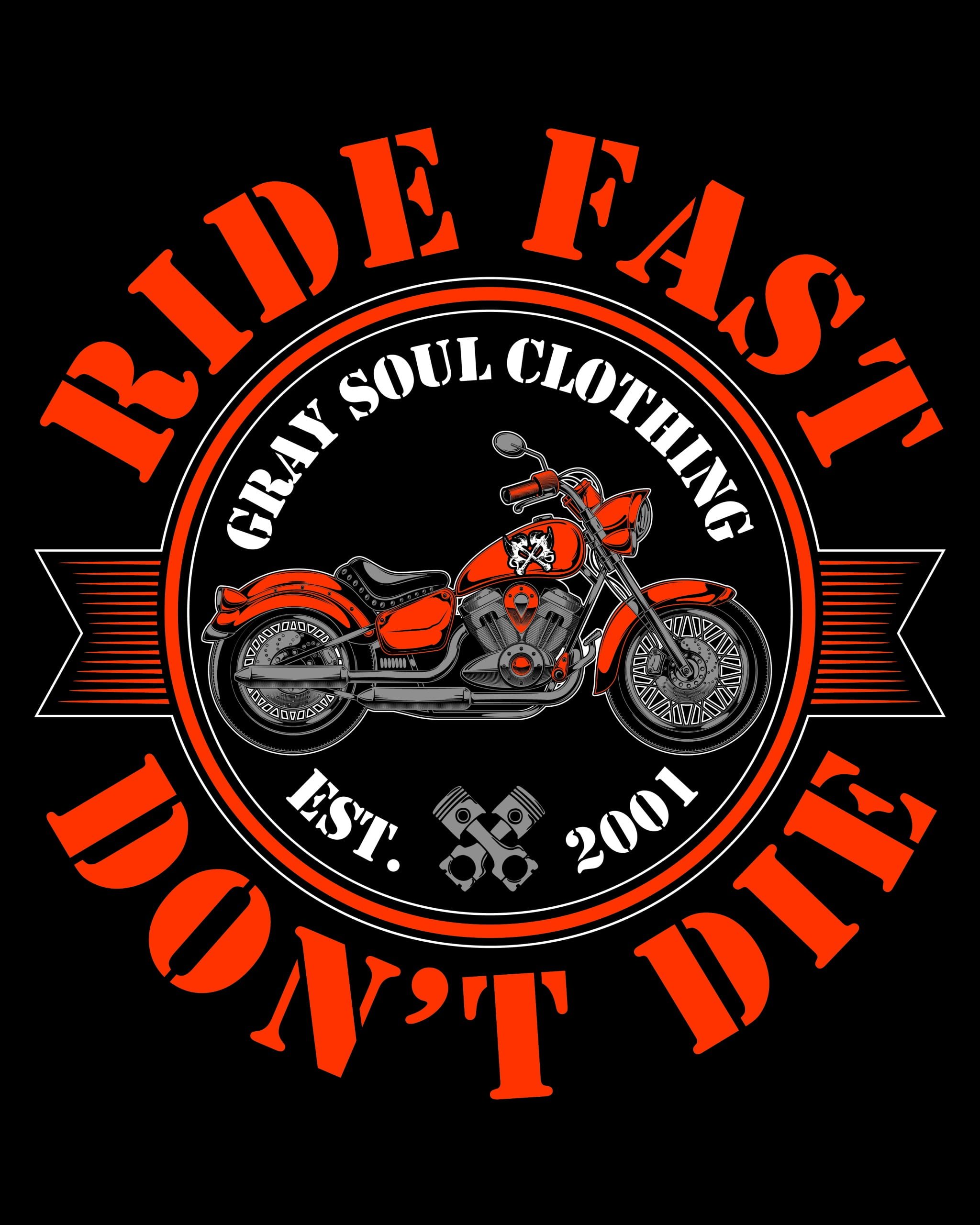 gray soul clothing ride fast don't die design square